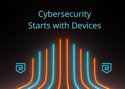 Why Smart Cybersecurity Starts with Devices